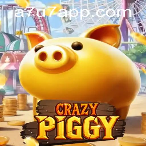 CrazyPiggy: Dive into the Exciting World of A7U7