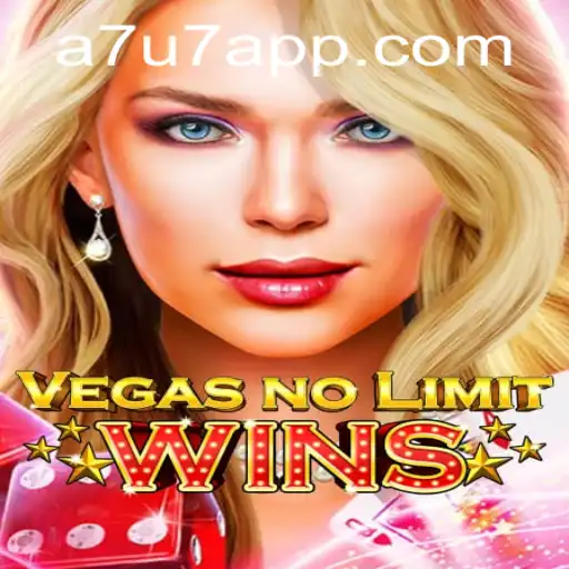 VegasNoLimitWins: Unveiling the Exciting World of A7U7